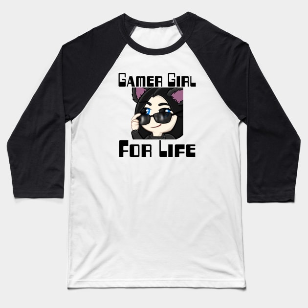 Gamer Girl For Life Baseball T-Shirt by WolfGang mmxx